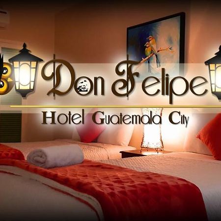 Hotel Don Felipe Guatemala City Exterior foto